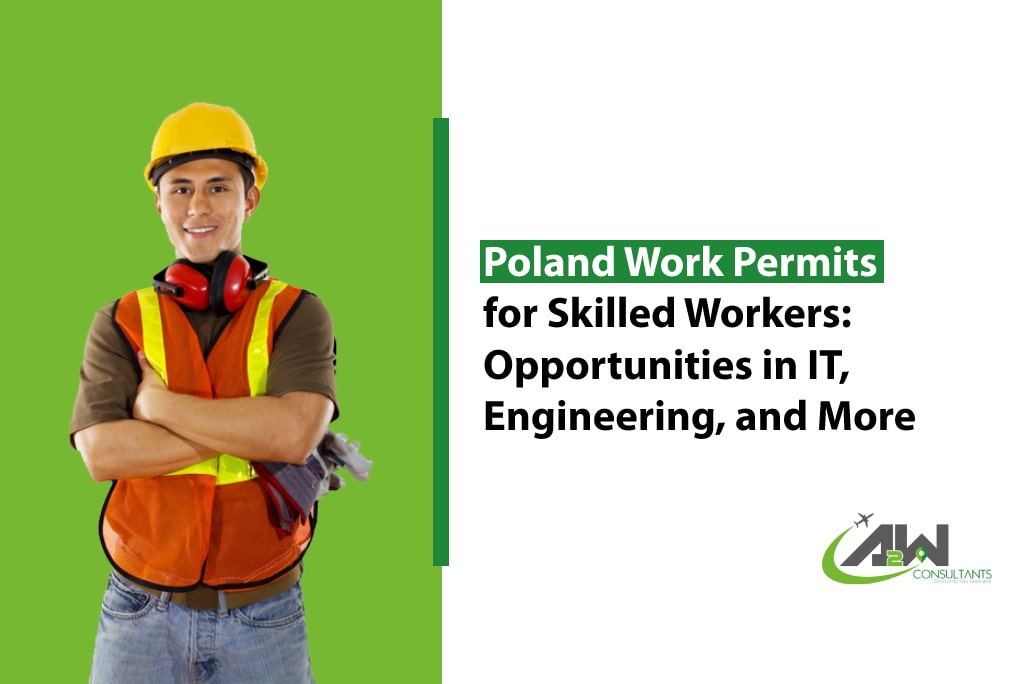Poland Work Permits for Skilled Workers: Opportunities in IT, Engineering, and More